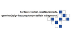 Förderverein für gemeinnützige, einsatzorientierte Rettungshundestaffeln in Bayern e.V.