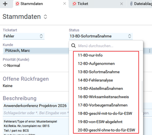 In BCS werden Reklamationen über definierte Status nach der 8D-Systematik gesteuert – vom Aufnehmen der Reklamation bis zum Wirksamkeitsnachweis. Screenshot eines BCS-Tickets mit geöffneter Statusauswahl für Reklamationen nach der 8D-Systematik.
