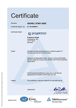 The current TÜV Rheinland certificate confirms that Projektron GmbH’s information security management system meets the requirements of ISO/IEC 27001:2022 and includes additional controls in accordance with ISO/IEC 27017:2015 and ISO/IEC 27018:2019. TÜV Rheinland ISO/IEC 27001:2022 certificate for Projektron GmbH with additional controls in accordance with ISO/IEC 27017 and ISO/IEC 27018