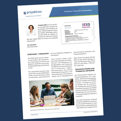 Der vollständige Anwenderbericht zeigt, wie die ECKD GmbH Projektron BCS schrittweise eingeführt und flexibel an ihre Projektprozesse angepasst hat – vom Ticketsystem bis zur CI-konformen Planung.